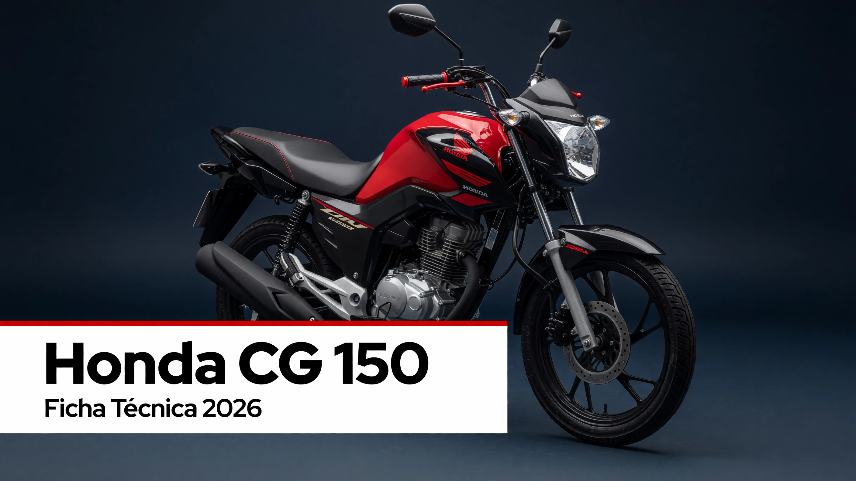 Ficha Técnica Honda CG 150 2026: Motor, Consumo e Versões