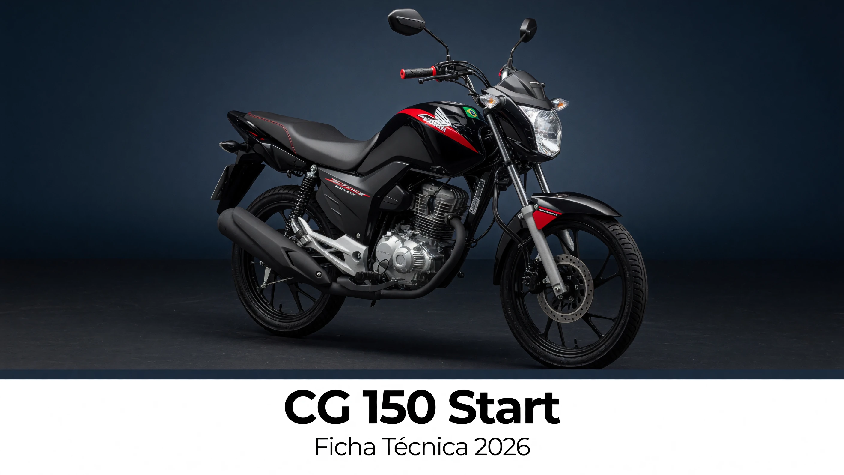 Ficha Técnica CG 150 Start 2026: Motor, Consumo, Freios e Peso