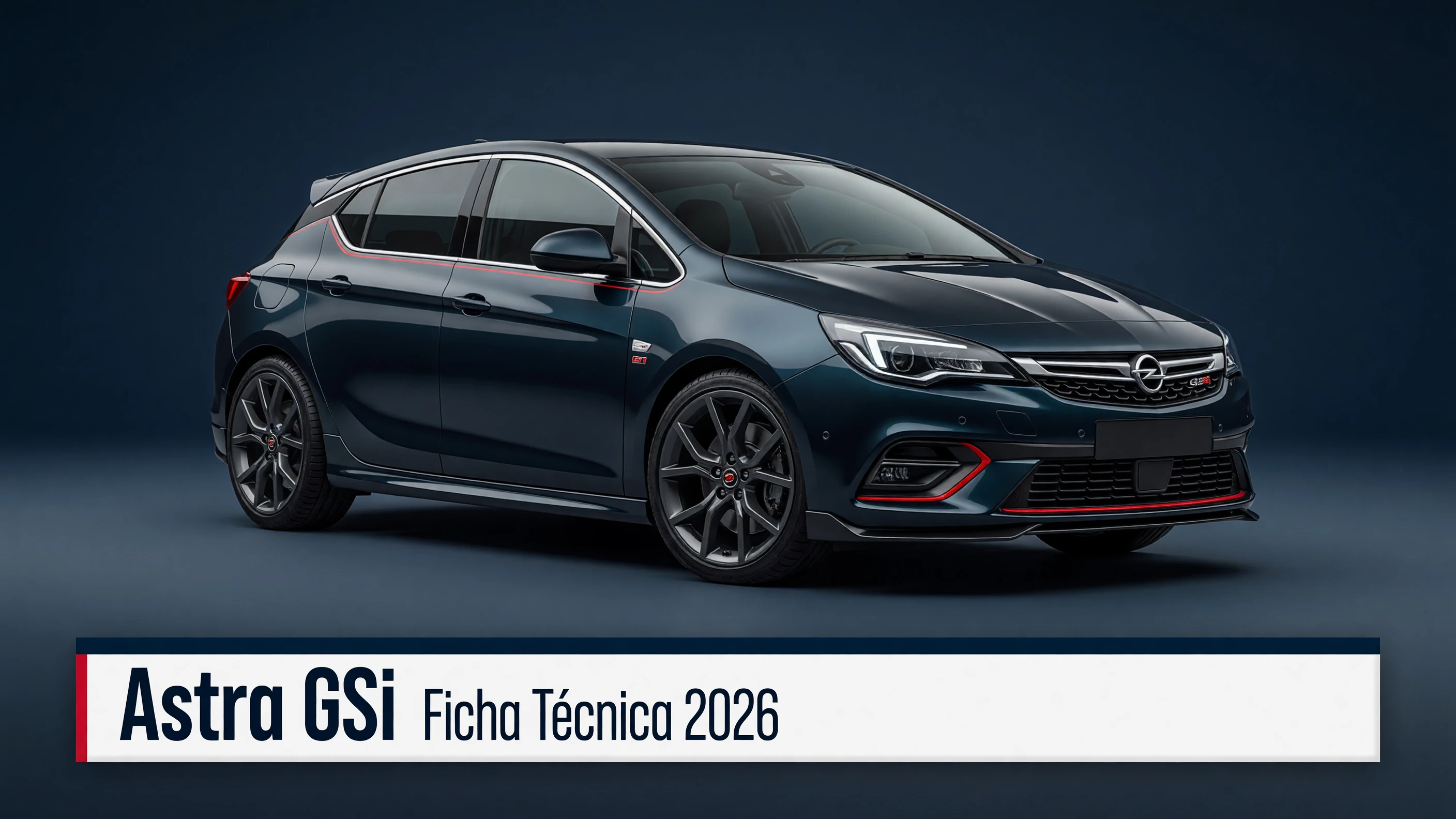 Ficha Técnica Astra GSi 2026: Motor 2.0 16V e Desempenho