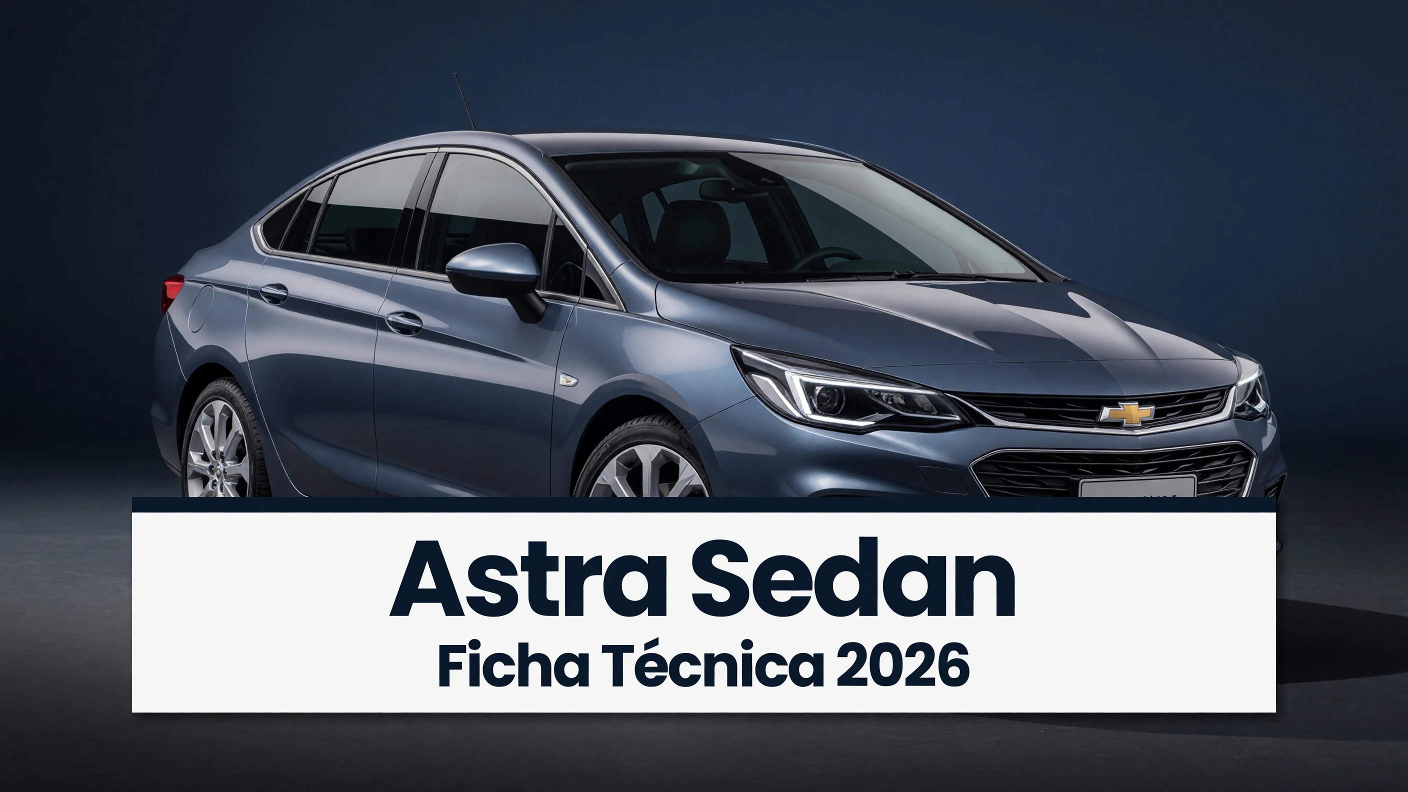 Ficha Técnica Astra Sedan 2026: Motores, Consumo e Medidas