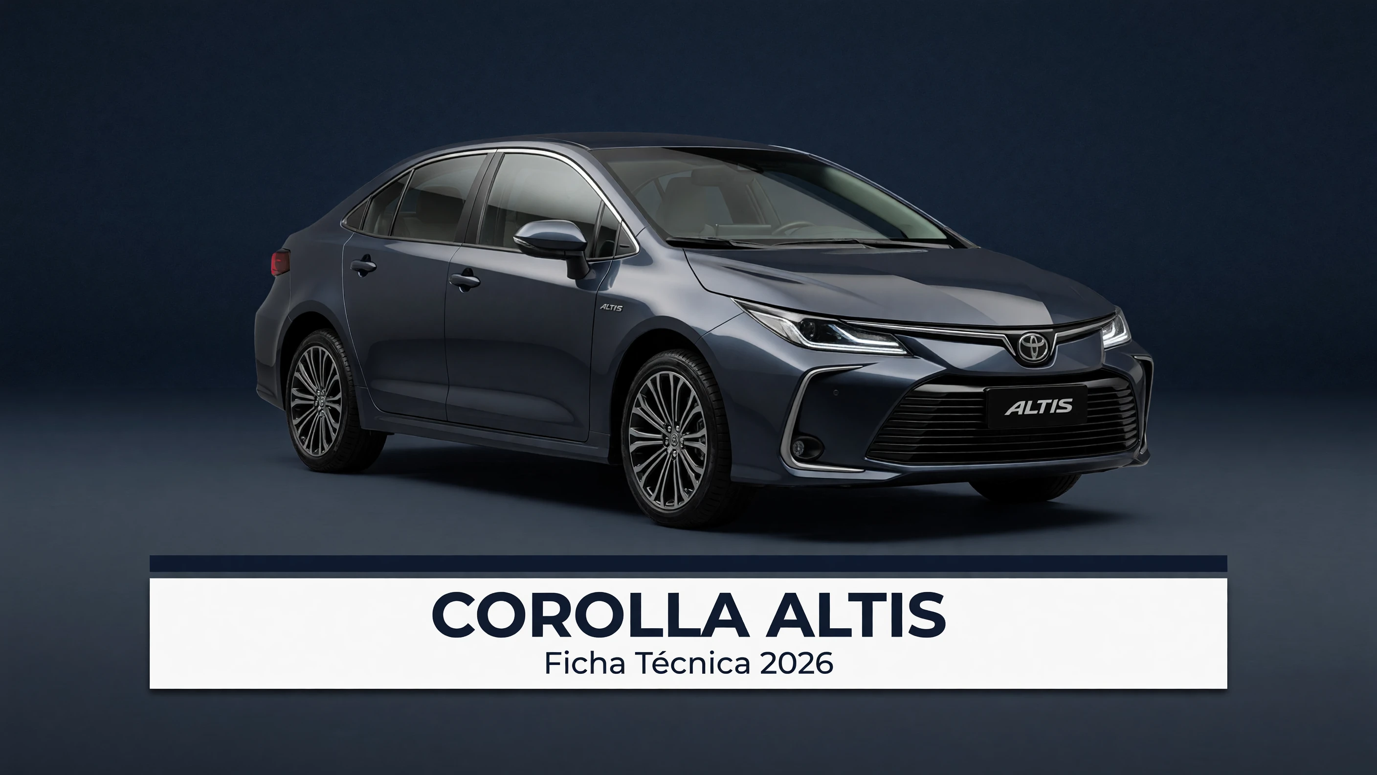 Ficha Técnica Corolla Altis 2026: Motor 2.0, Consumo e Porta-Malas
