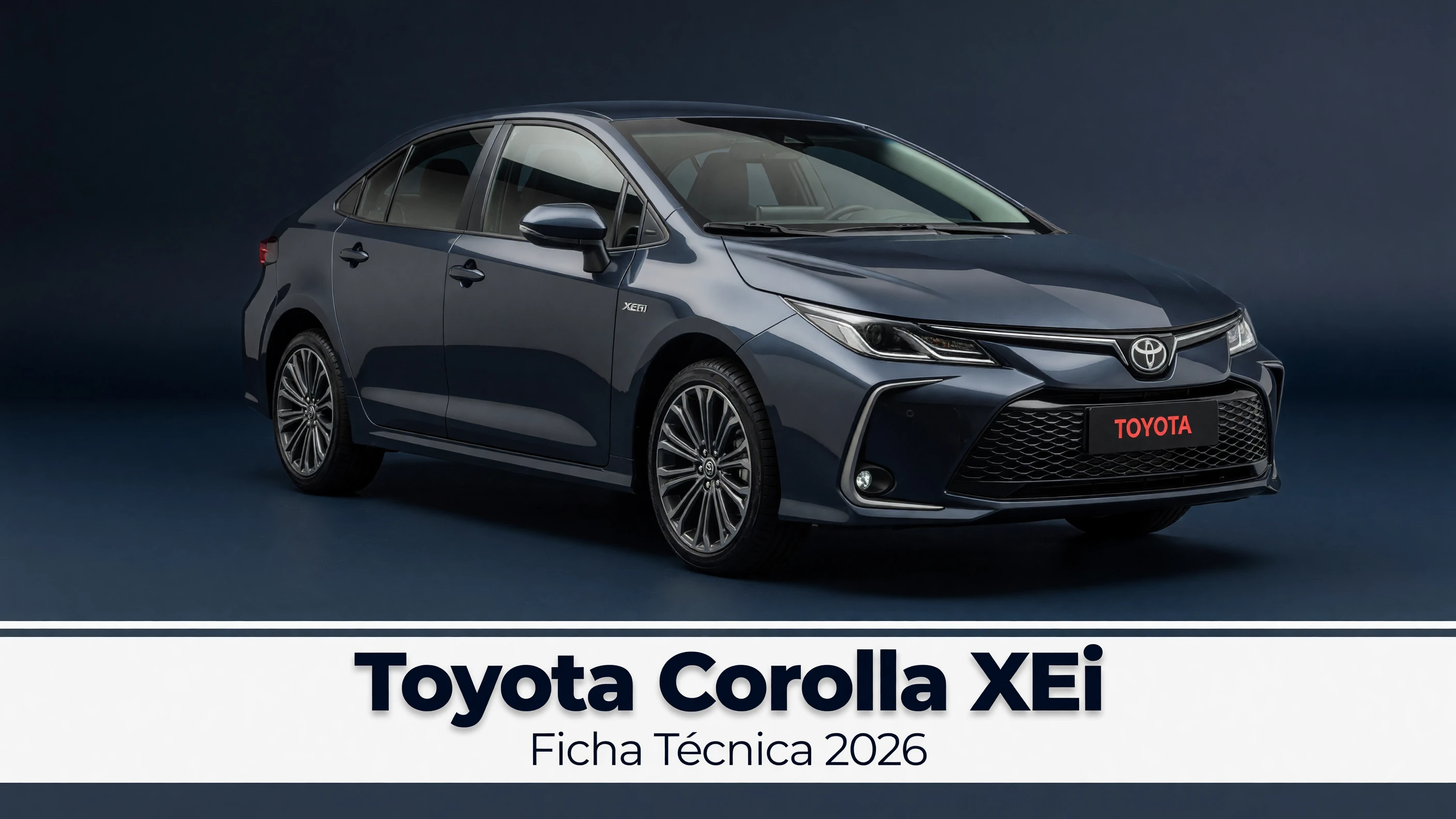 Ficha Técnica Toyota Corolla XEi 2026: Motor e Consumo