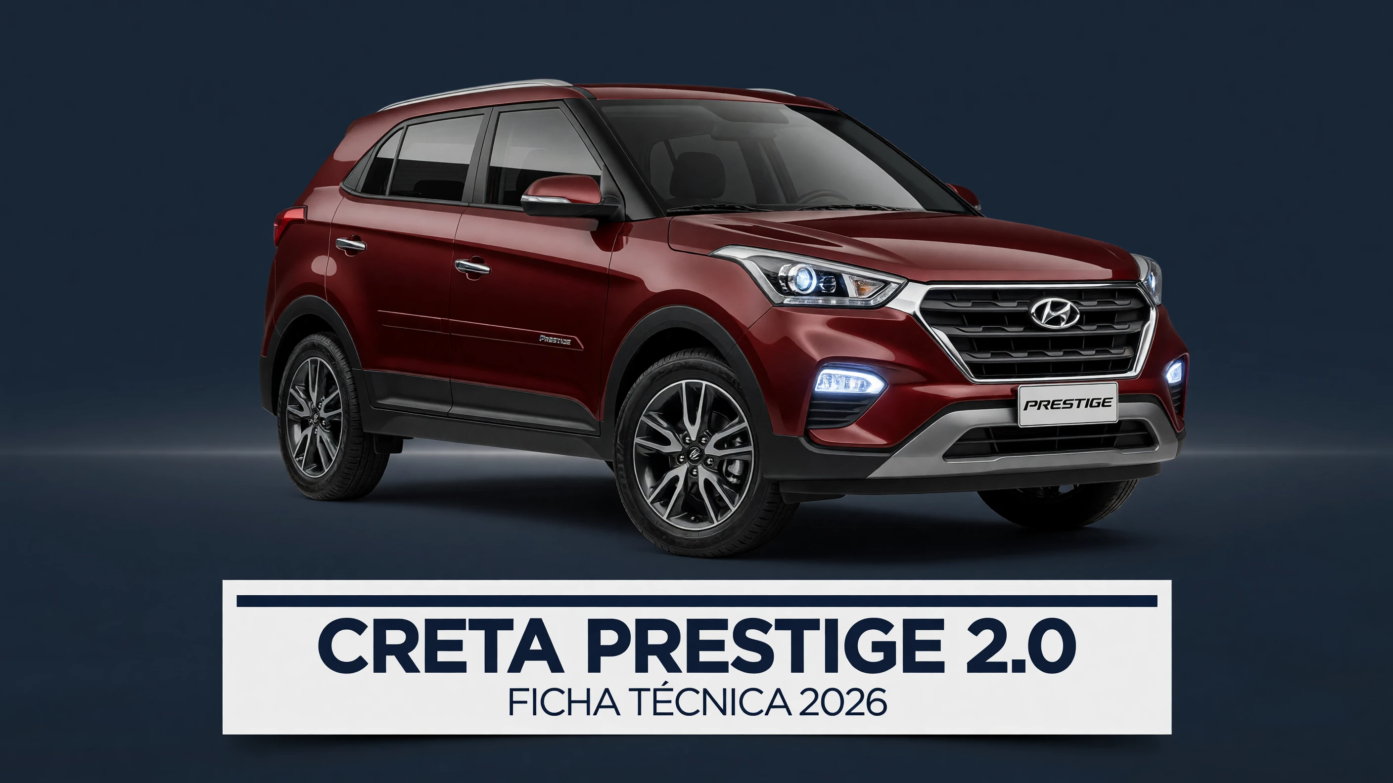 Ficha Técnica Creta Prestige 2.0 2026: Motor, Consumo, Medidas