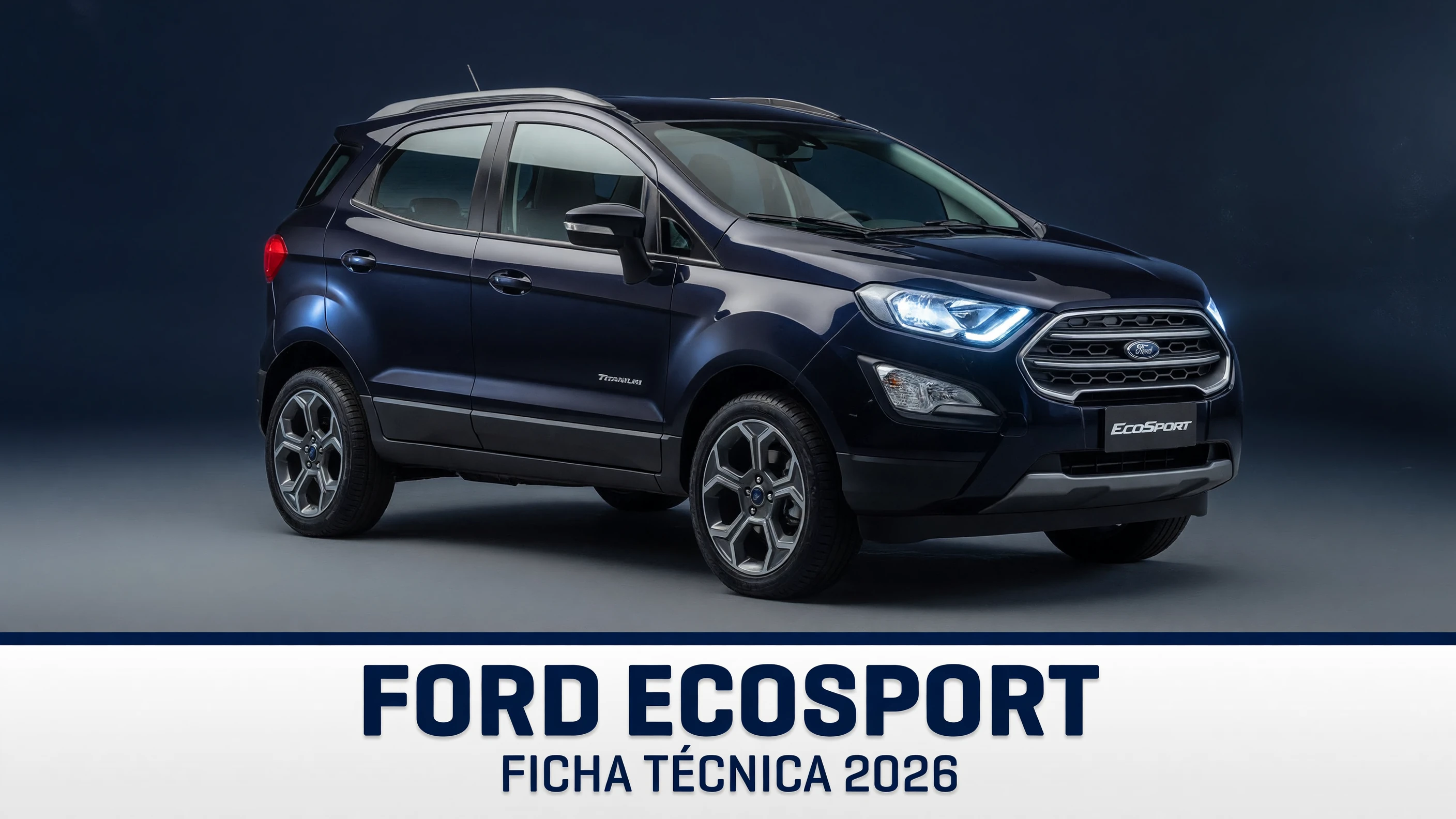 Ficha Tecnica Ford EcoSport: Motor, Potencia, Consumo e Versoes 2026