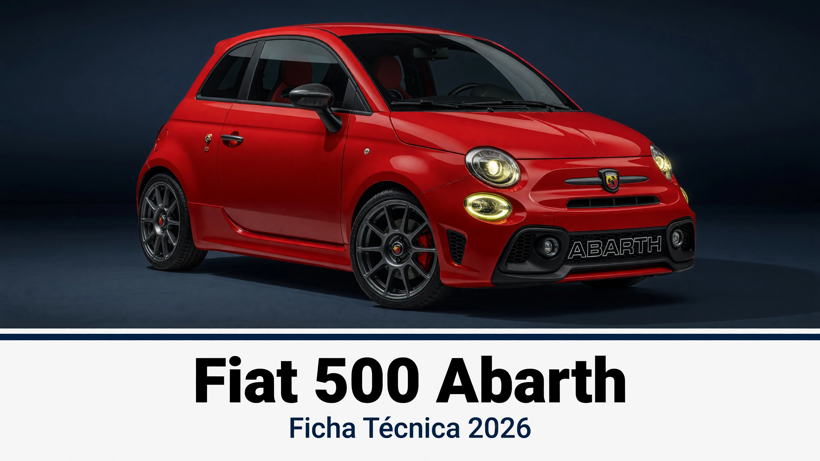 Ficha Tecnica Fiat 500 Abarth: Motor, Potencia, Consumo e Versoes 2026