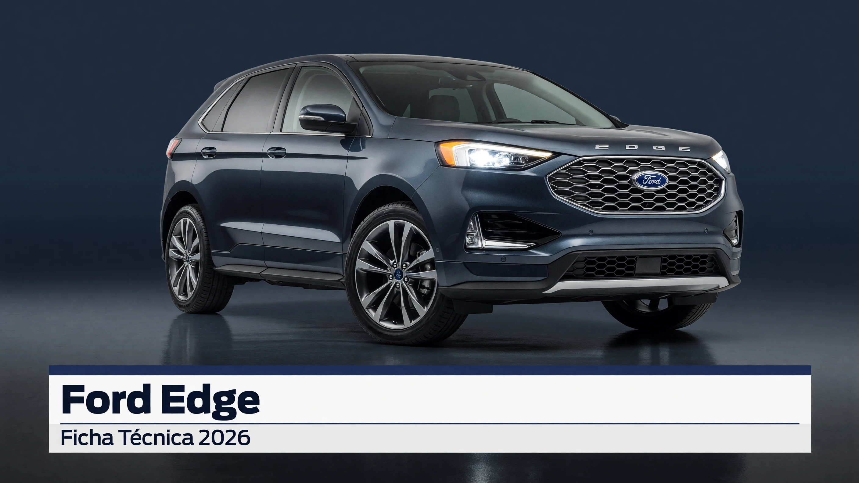 Ficha Tecnica Ford Edge: Motor, Potencia, Consumo e Versoes 2026