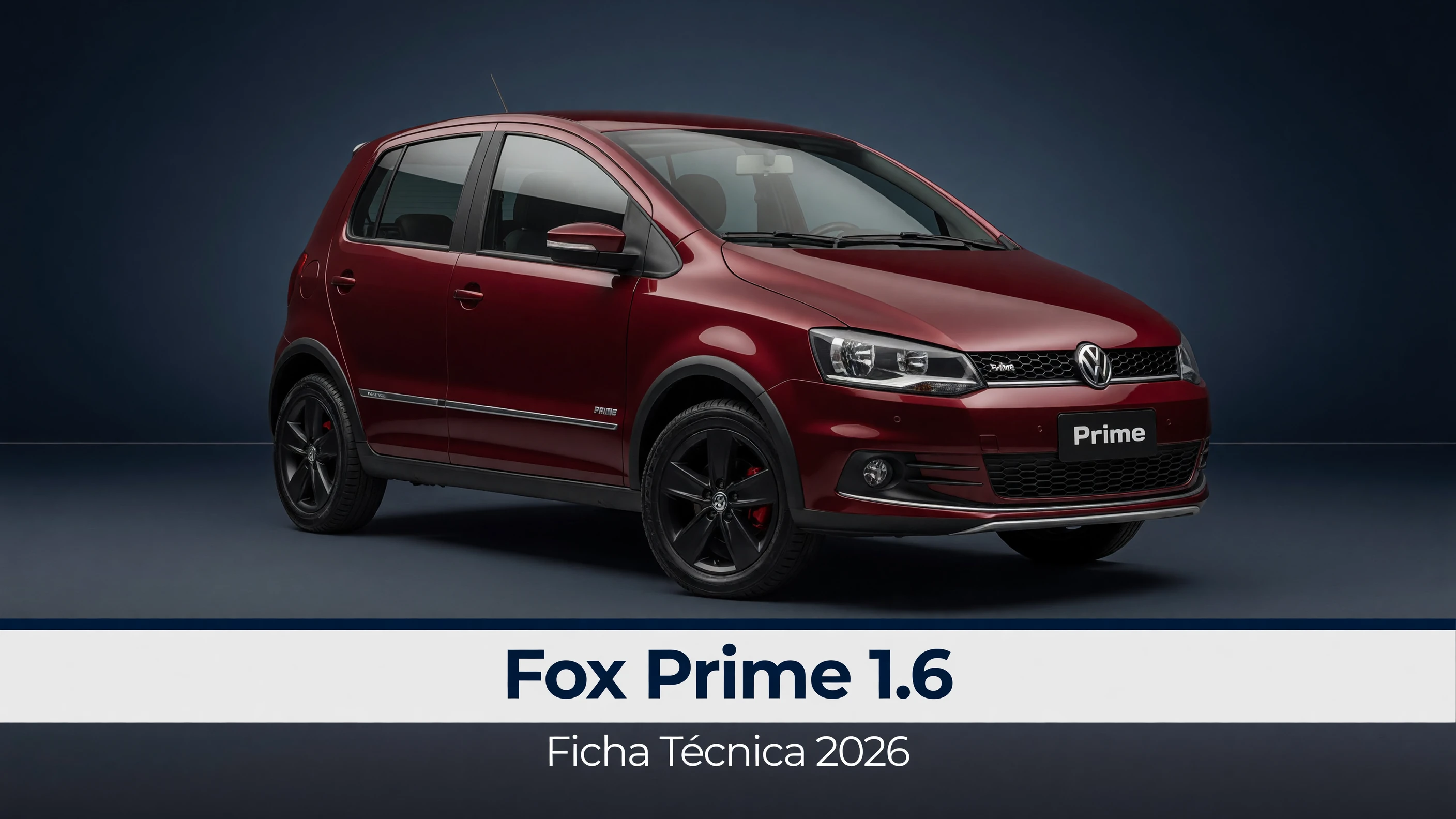 Ficha Técnica Fox Prime 1.6 2026: Motor, Consumo e Medidas