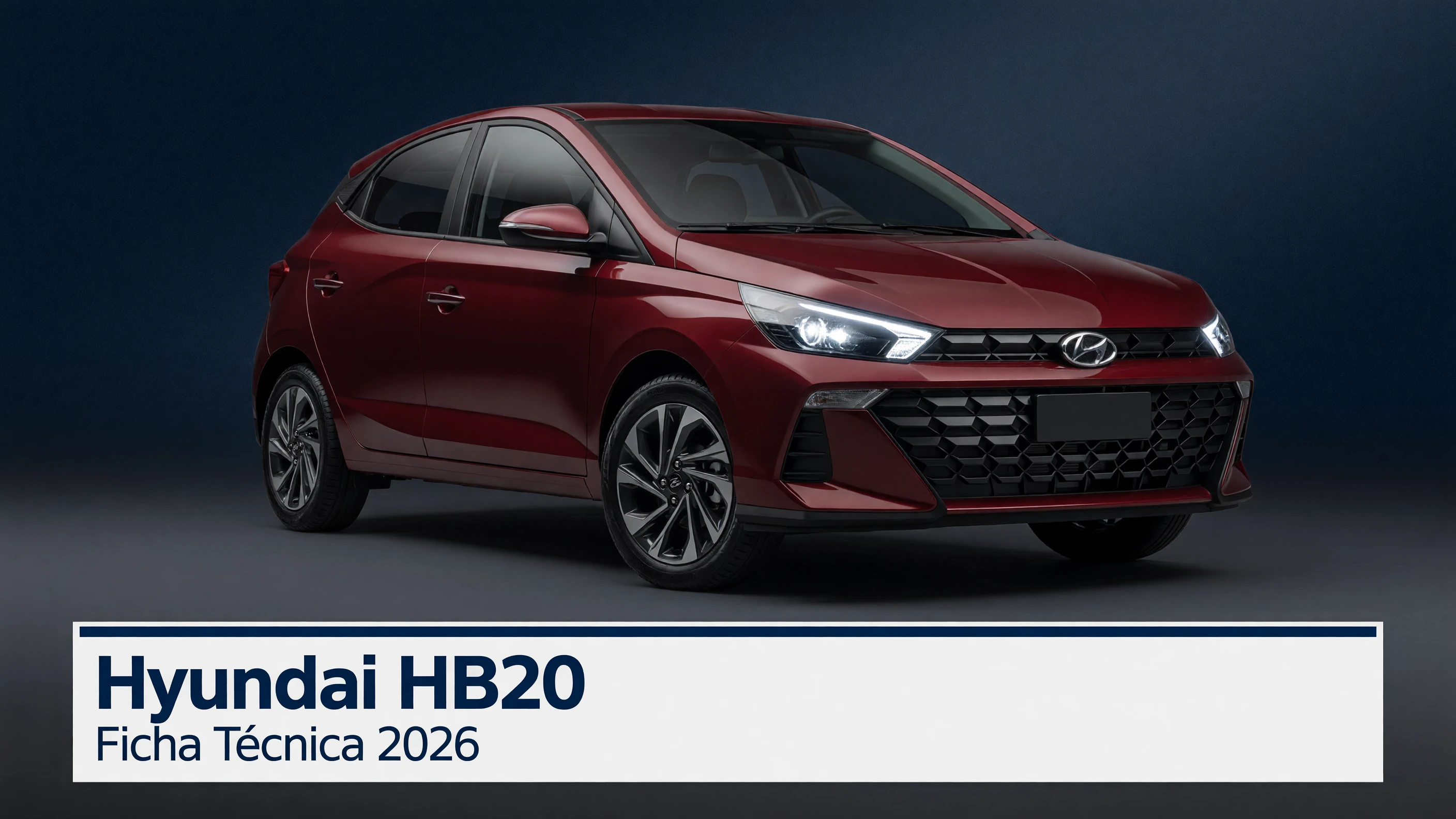Ficha Tecnica Hyundai HB20: Motor, Potencia, Consumo e Versoes 2026
