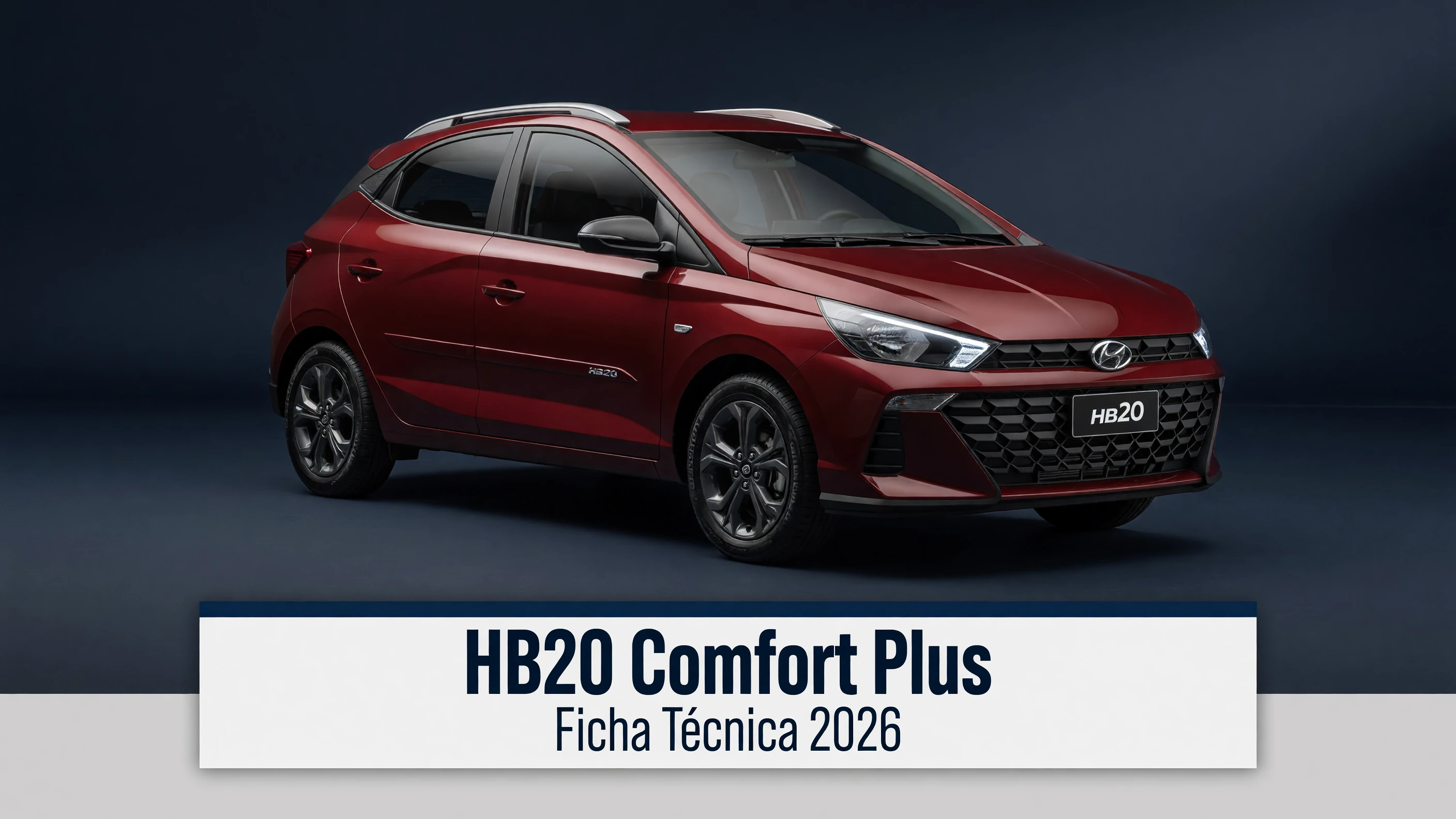 Ficha Técnica HB20 Comfort Plus 2026: Motores 1.0 e 1.6