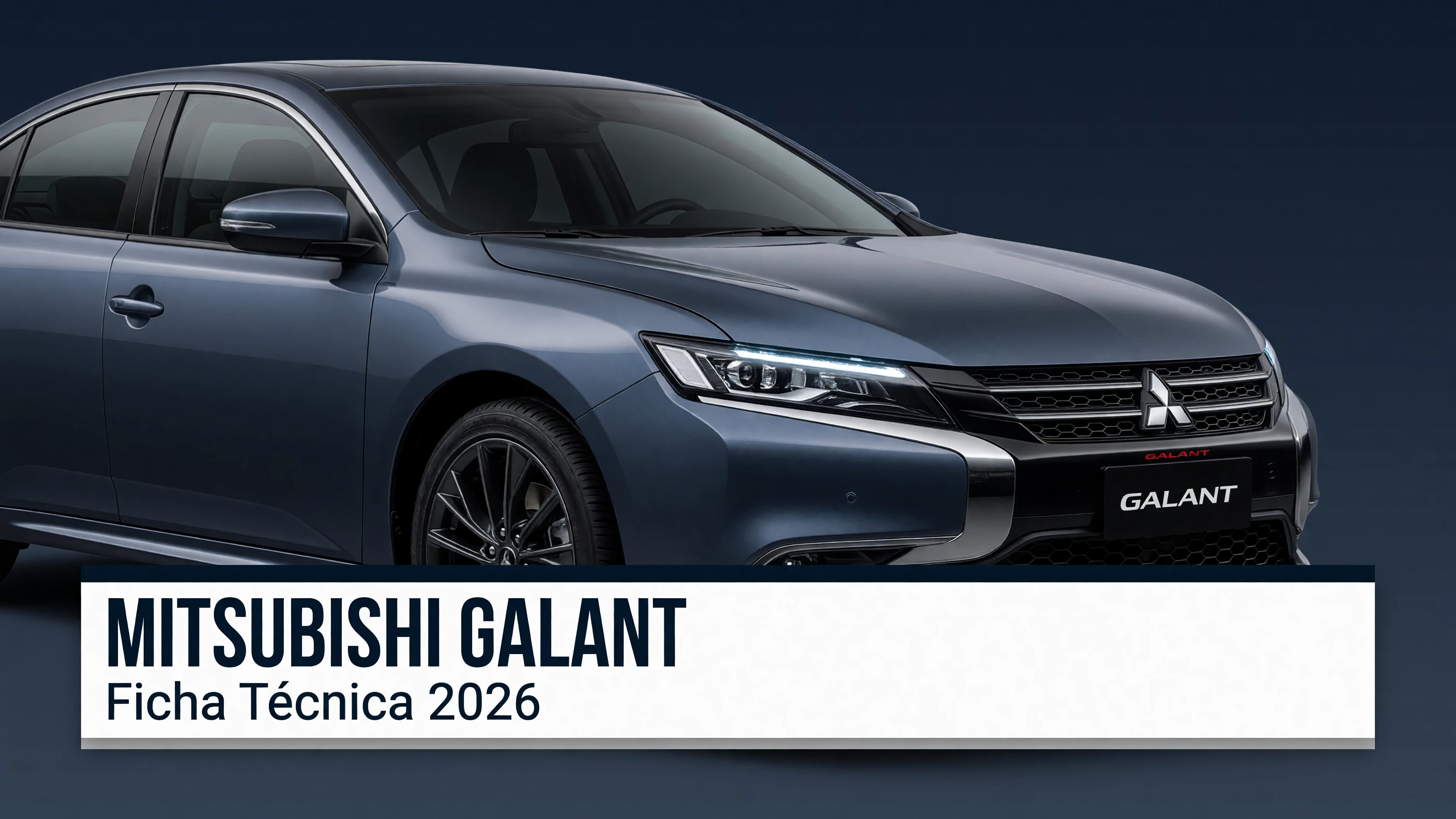 Ficha Tecnica Mitsubishi Galant: Motor, Potencia, Consumo e Versoes 2026