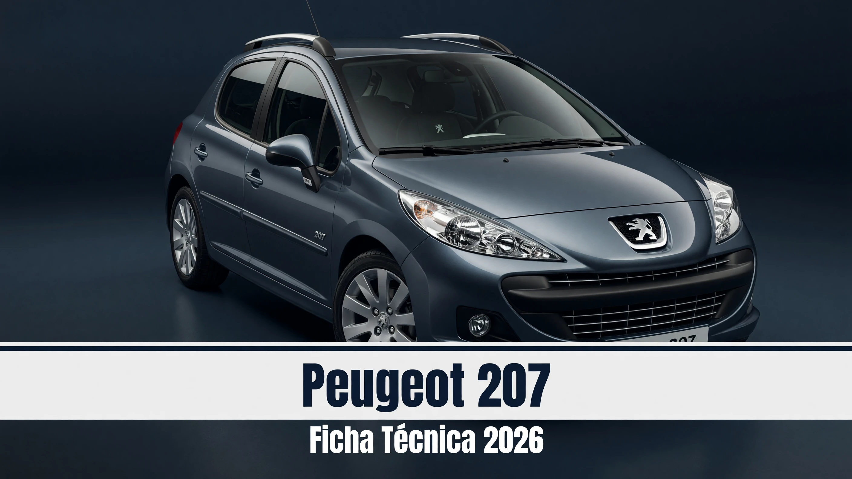 Ficha Tecnica Peugeot 207: Motor, Potencia, Consumo e Versoes 2026