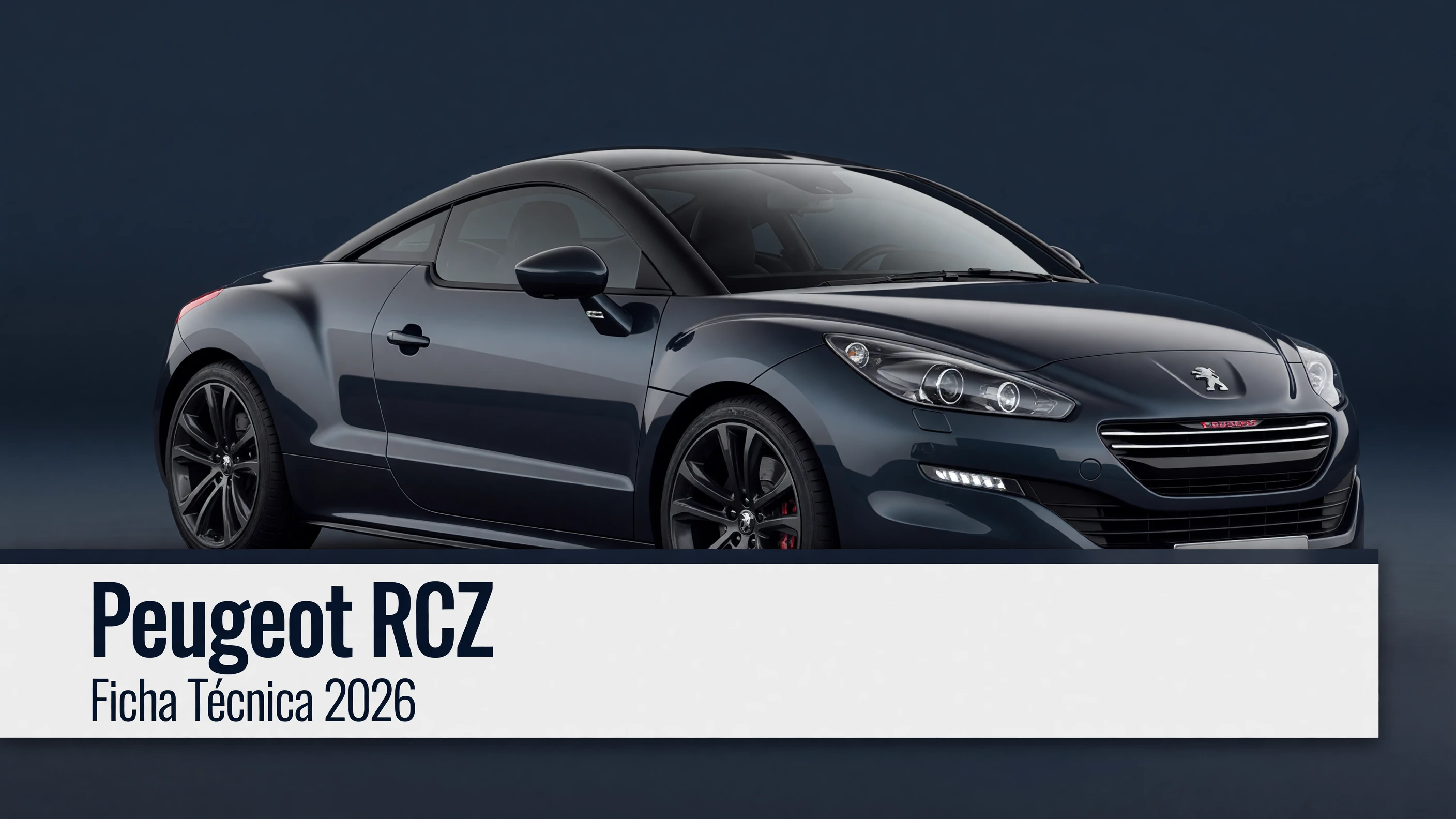 Ficha Tecnica Peugeot RCZ: Motor, Potencia, Consumo e Versoes 2026
