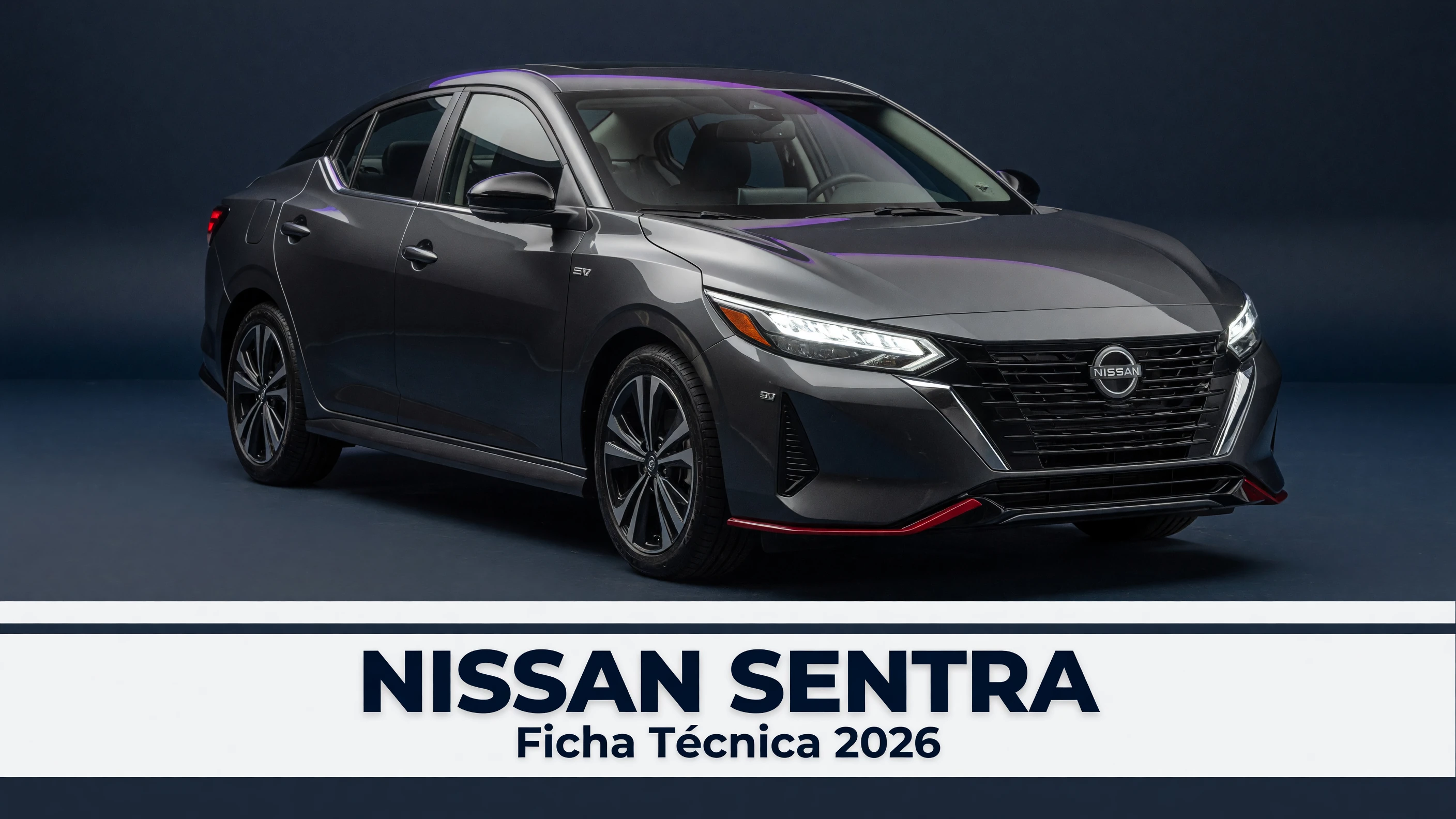 Ficha Tecnica Nissan Sentra: Motor, Potencia, Consumo e Versoes 2026