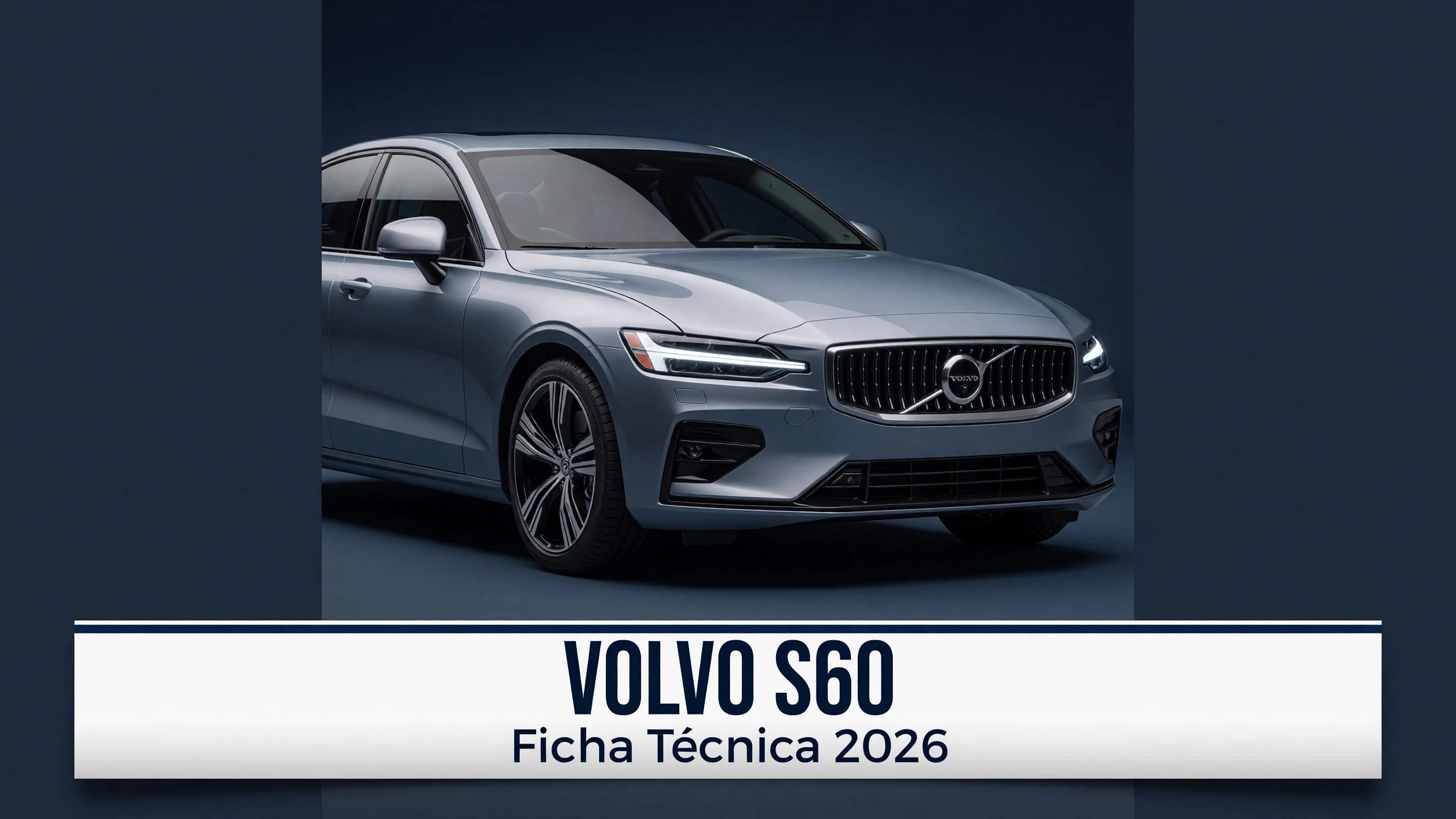Ficha Tecnica Volvo S60: Motor, Potencia, Consumo e Versoes 2026