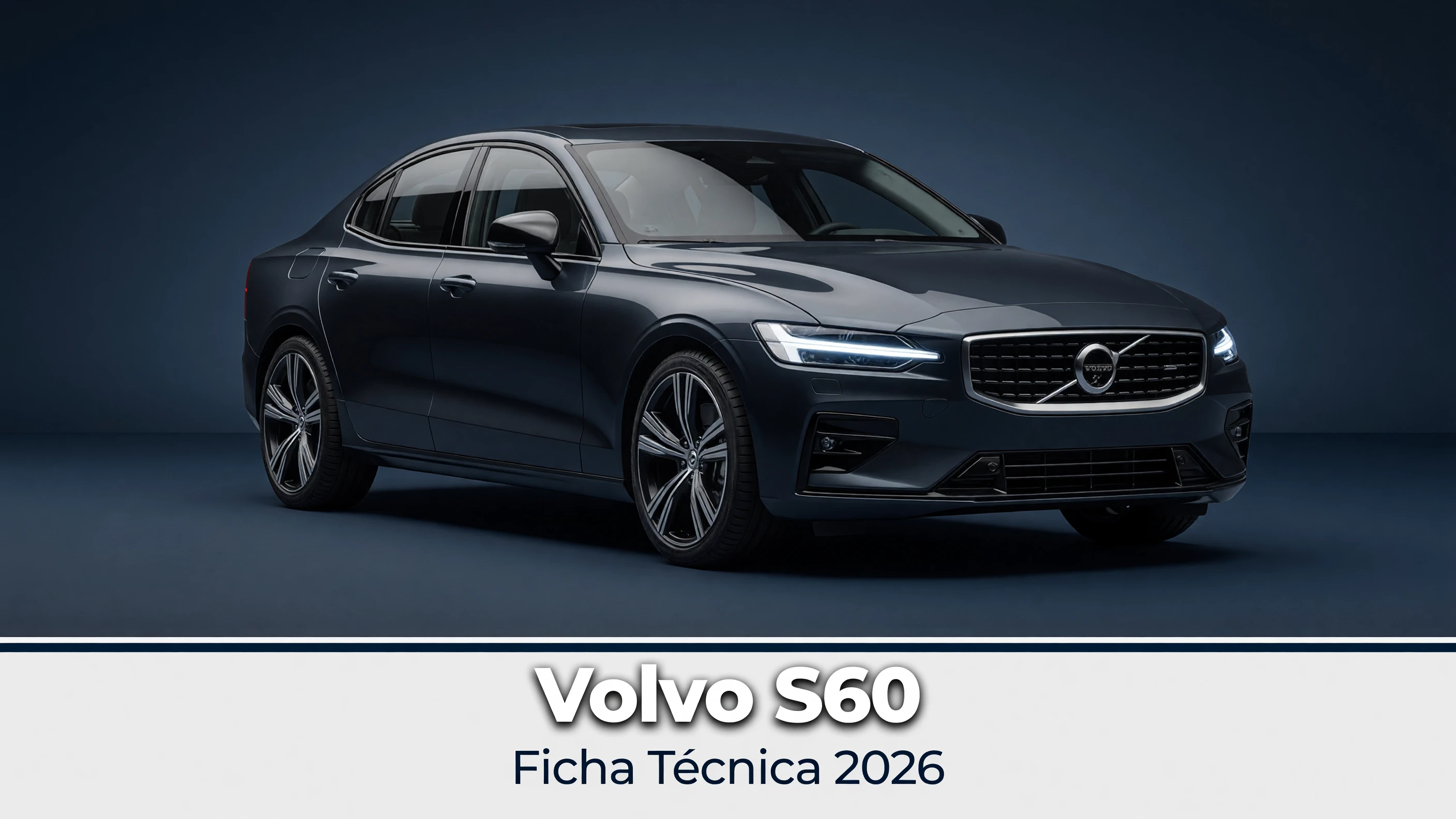 Ficha Tecnica Volvo S60: Motor, Potencia, Consumo e Versoes 2026